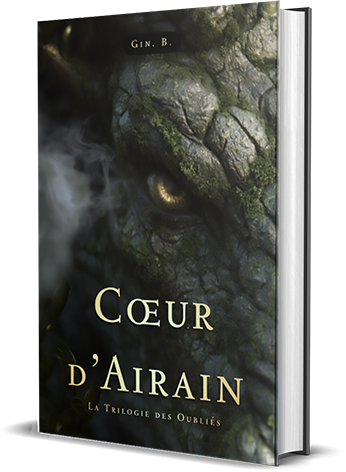 Cœur d'Airain - Tome III - La Trilogie des Oubliés